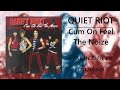 QUIET RIOT - Cum On Feel The Noize (Traduction en français)