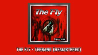 The Fly - Terbang (remastered) HQ