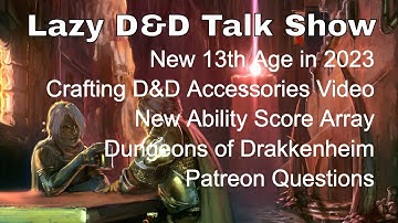 New 13th Age, New Ability Score Standard Array, Dungeons of Drakkenheim  – Lazy D&D Talk Show #dnd