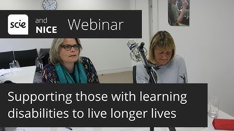 Webinar recording: Supporting people with learning disabilities to live longer, healthier lives