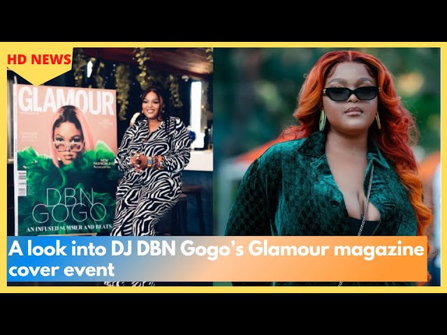 A look into DJ DBN Gogo’s Glamour magazine cover event