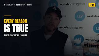 Every Reason Your Shop Is Stuck Is True | The A Grade Auto Repair Shop Show