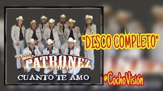 DISCO COMPLETO "CUANTO TE AMO" | BANDA PATRONEZ MUSICAL Feat RENE GUERRA | ESTRENO 2017