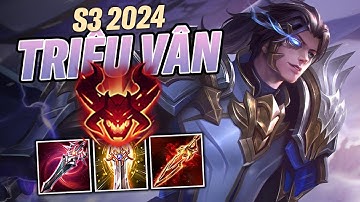 Triệu Vân S3 2024 - Trang Bị, Bảng Ngọc, Phù Hiệu, Combo Và Cách Chơi Triệu Vân Mạnh Nhất