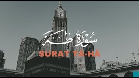 سورة طه مكتوبة - Surat Tâ-Hâ