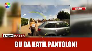 Pantolonun adı 'katile' çıktı!