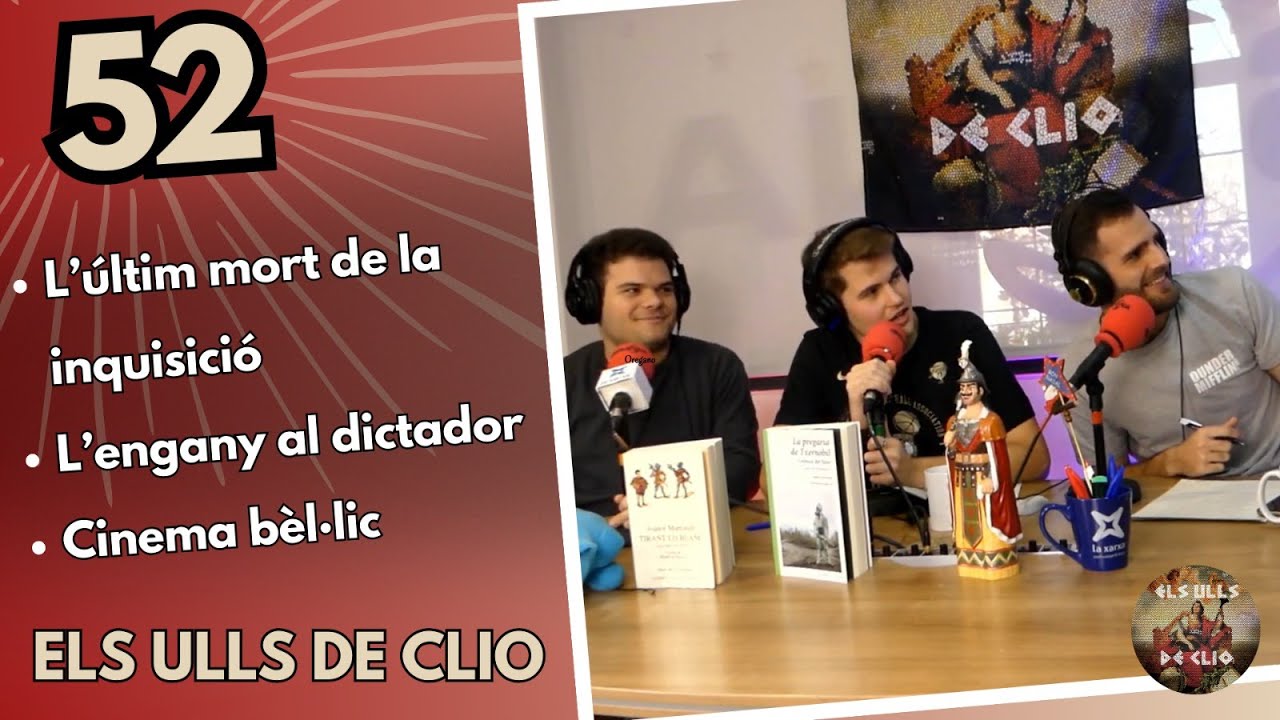 ELS ULLS DE CLIO #52 - L'últim mort de la inquisició, l'engany al dictador i cinema bèl·lic