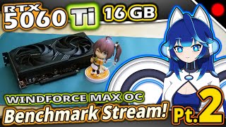 The 5060 Ti 16GB Benchmark Stream! - Part 2