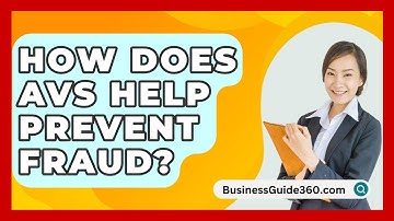 How Does AVS Help Prevent Fraud? - BusinessGuide360.com