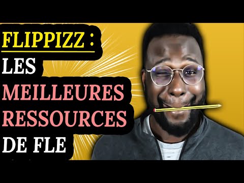 FLIPPIZZ : Le meilleur site de Ressources FLE