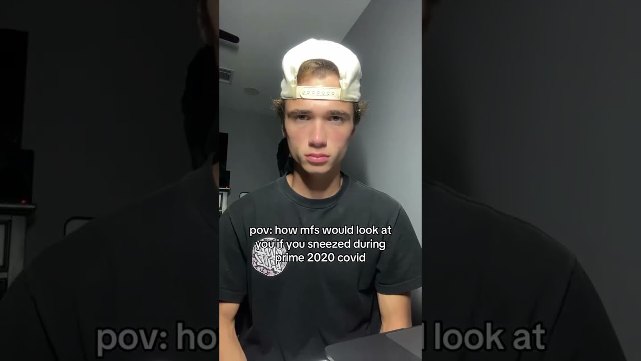 Pov How Mfs Would Look At You If Sneezed During Prime 2020 Pandemic