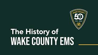 50 Years of Service: The History of Wake County EMS