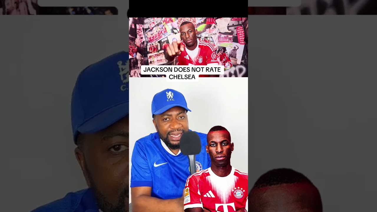 Jackson does not rate Chelsea 