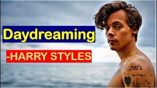 Harry Styles - Daydreaming Lyrics