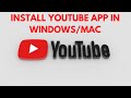 How to Install the YouTube App for Windows and Mac || Download YouTube Application On PC and Laptop