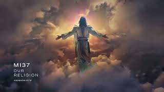 MI37 - Our Religion (Freestyle/Hardstyle)