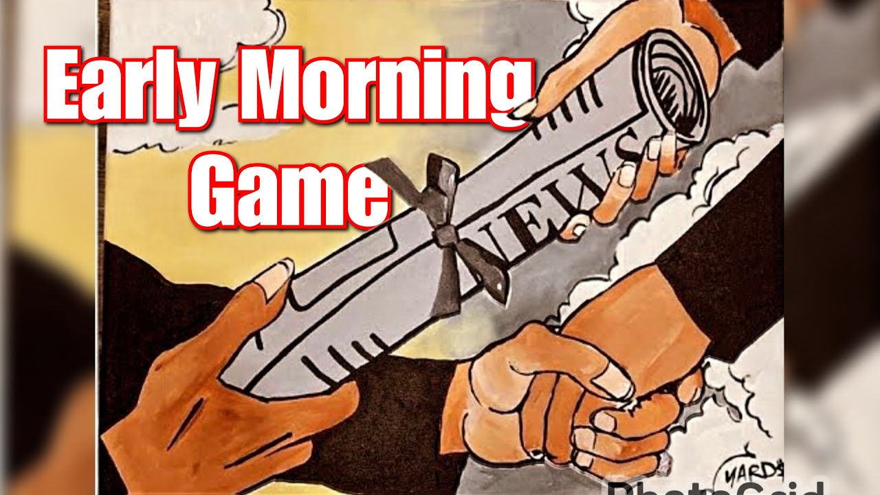 Early Morning Game (Episode 1)