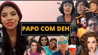 ENTREVISTA PAPO COM DEH