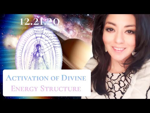 Activation of divine energy structure 12.21.20