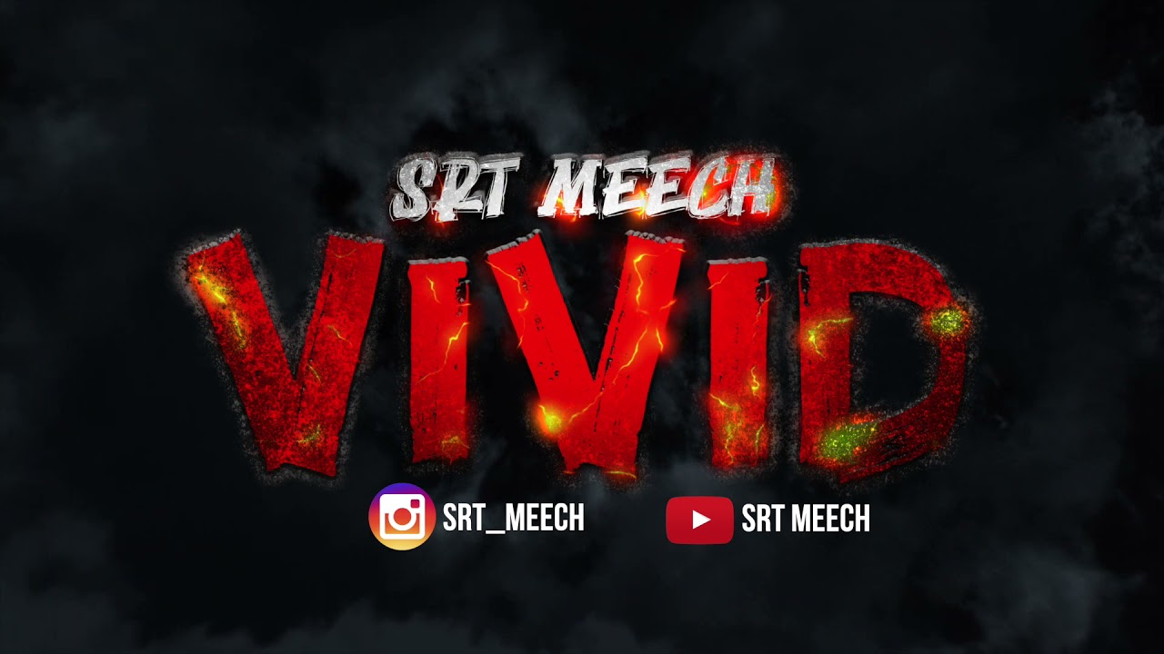 Watch SRT Meech-Vivid on YouTube Watch SRT Meech-Vivid on YouTube