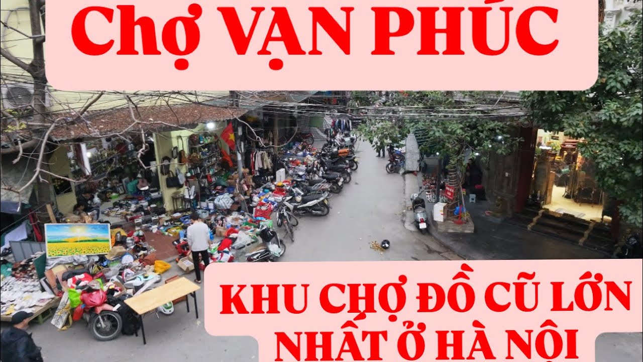 CUỐI NĂM ĐI THĂM KHU BÁN ĐỒ CŨ LỚN NHẤT TẠI HÀ NỘI DÀNH CHO CÁC BÁC CHƯA BIẾT.CHÚC CÁC BÁC VUI VẺ..