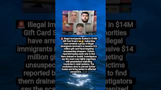 💳🚨 $14M Gift Card Scam Busted: Illegal Immigrants Arrested!
