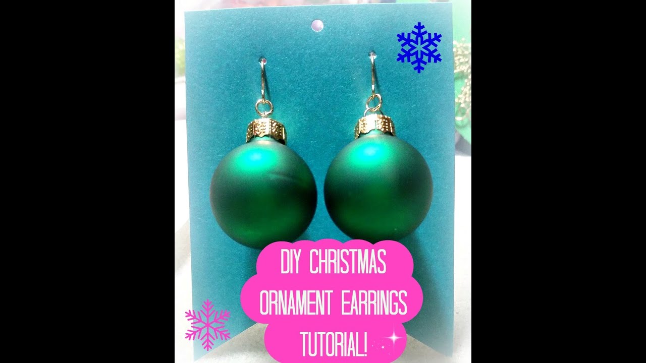 DIY Christmas Ornament Earrings Tutorial YouTube