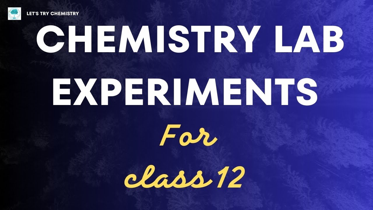 chemistry lab experiments for class 12 - YouTube