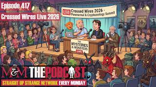 Mysteries and Monsters: Episode 417 Live at Crossed Wires Festival with Dr David Clarke