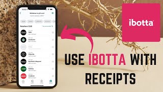 How To Use Ibotta for Easy Receipt Scanning and Rewards - 2025