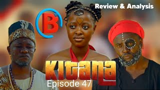 KITANA 47 ♥️ |Full Episode#Review 2| DEEP MOVIE REVIEW AND ANALYSIS part b