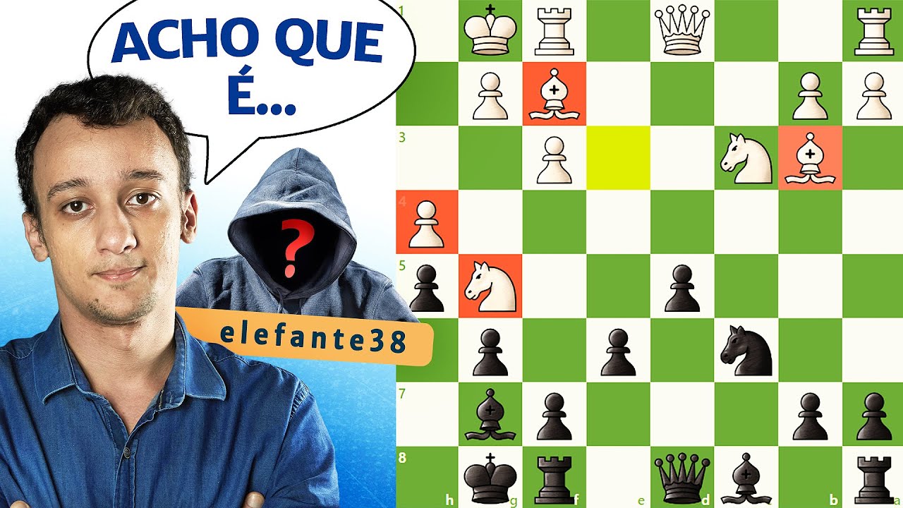 Quer saber quem é ELEFANTE38 e quem NÃO é no xadrez 