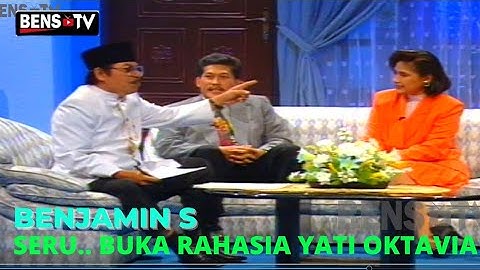 BENJAMIN S .. BONGKAR RAHASIA YATI OCTAVIA & PUNGKY SUWITO SERTA PASANGAN NANA DIANA