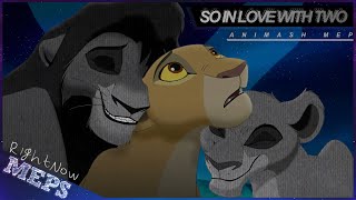 「RN ᴹᴱᴾˢ」 So In Love With Two ➸ FULL ANIMASH MEP