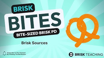 Brisk Bites 34- Brisk Sources