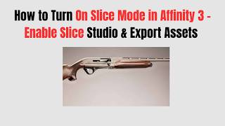 How to Turn On Slice Mode in Affinity 3 – Enable Slice Studio & Export Assets (2026)