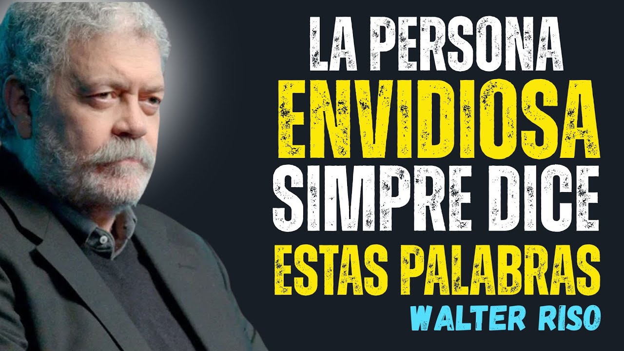 👉 12 SEÑALES para IDENTIFICAR a una PERSONA ENVIDIOSA en tu vida | Walter Riso