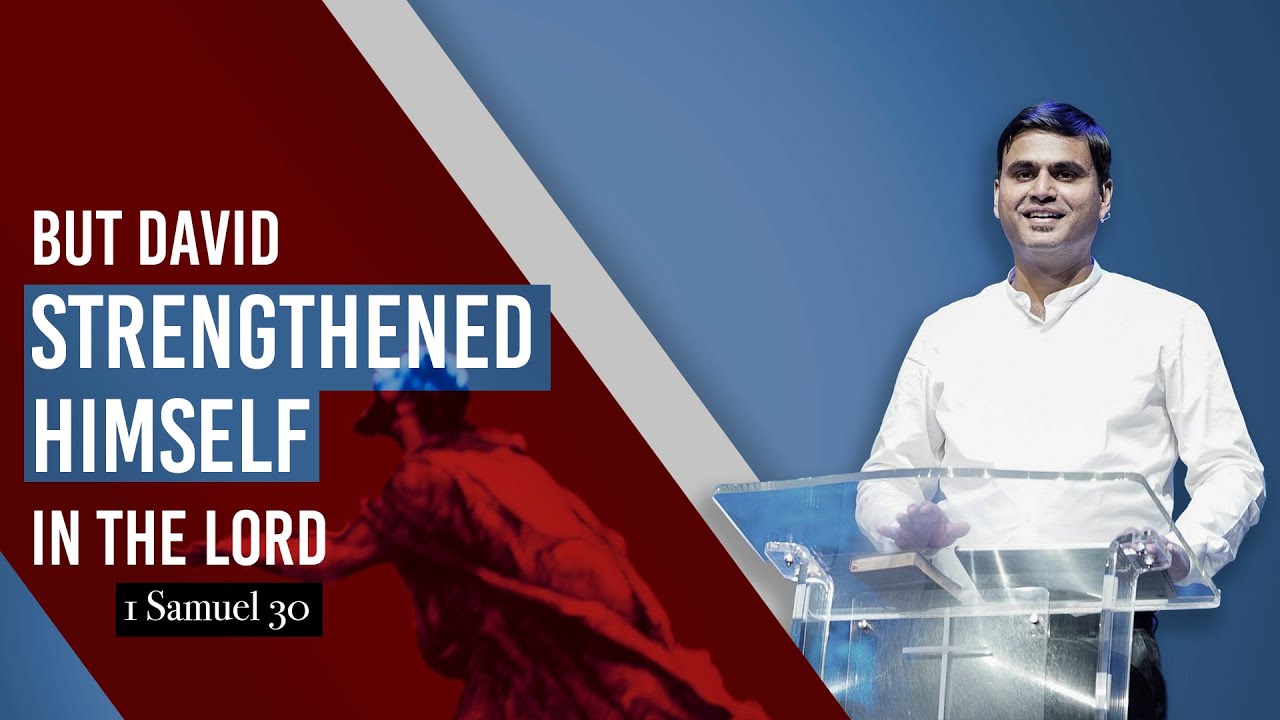 But David strengthened himself in the Lord - Ps. Suraj Paul | Sunday Service | 24 July 2022