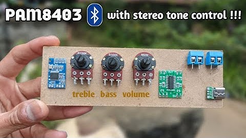 DIY PAM8403 Bluetooth Amplifier with Stereo Tone Control | Bass makin Gahar dan Nendang !!!