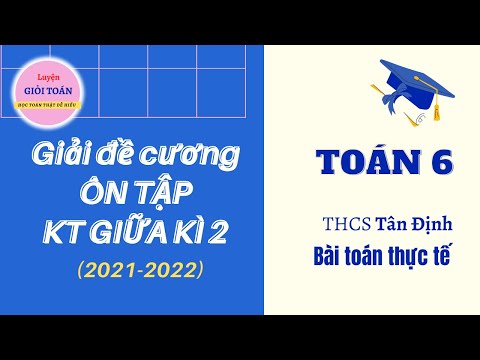 Video Toán 6 Giải đề cương ôn tập giữa kì 2 (2021-2022) -... - YouTube