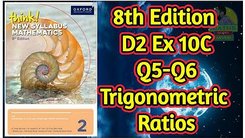 Q5-Q6 || Ex-10C || D2-8th edition || Trigonometric Ratios