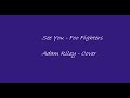 Adam riley  see you  foo fighters cover