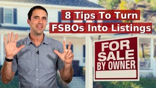 8 Tips To Turn FSBOs Into Listings