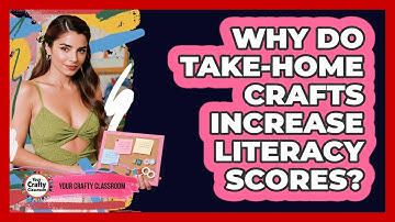 Why Do Take-home Crafts Increase Literacy Scores? - Your Crafty Classroom