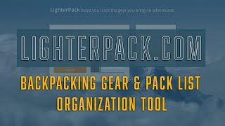 LighterPack as a Backpacking Gear Tracker & Pack List Organization Tool + A Couple of Other Options