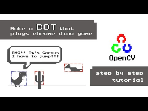 How to build Chrome Dino game bot using OpenCV Feature Matching