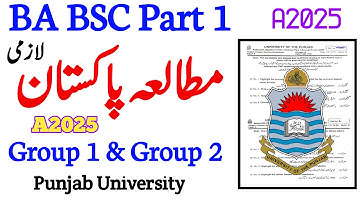 BA BSC Pak Study Paper 2025 Group 1 & Group 2 | ADA ADS Part 1 |  Punjab University