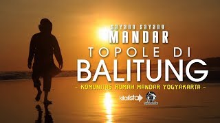 TOPOLE DI BALITUNG - KOMUNITAS RUMAH MANDAR YOGYAKARTA ( Video Clip)