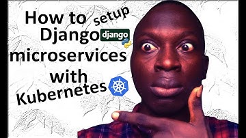 How to setup Python Django microservices with Kubernetes?  #kubernetes #microservicesarchitecture