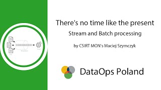 DataOps Poland #18 There's no time like the present